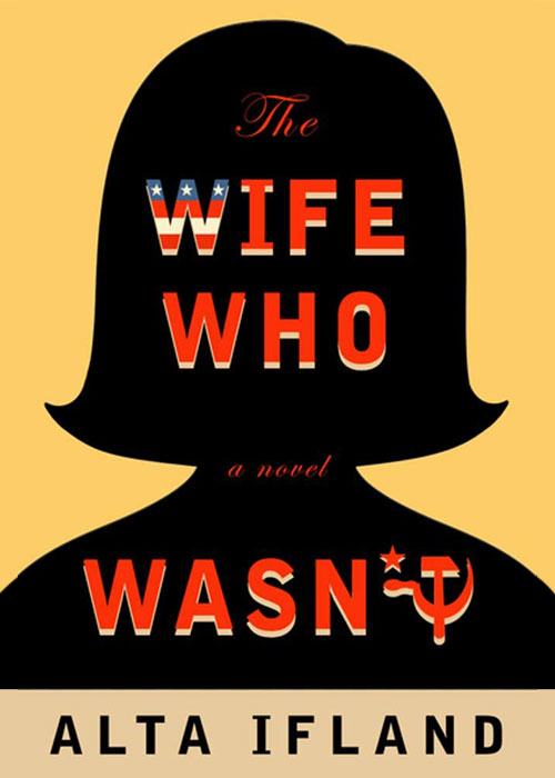 The Wife Who Wasn't: A Novel by Alta Ifland