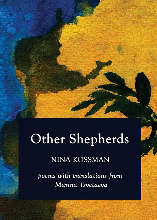 Other Shepherds: Poems with Translations from Marina Tsvetaeva by Nina Kossman