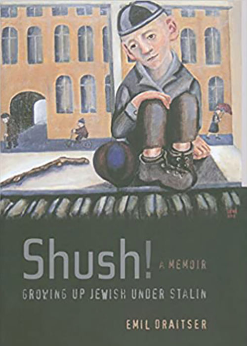Shush! Growing Up Jewish under Stalin: A Memoir